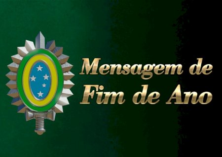 MENSAGEM DE FIM DE ANO DO COMANDANTE DO EXÉRCITO.