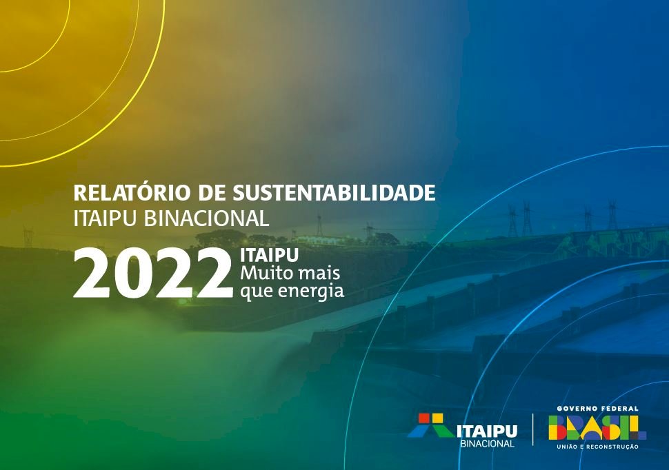 Itaipu divulga Relatório de Sustentabilidade 2022.