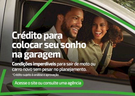 Sicredi Centro-Sul MS/BA oferece financiamento de veículos para colocar seu sonho na garagem
