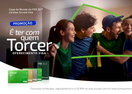 “É ter com quem torcer”: Sicredi e Visa lançam promoção com prêmios temáticos da Copa do Mundo 2026