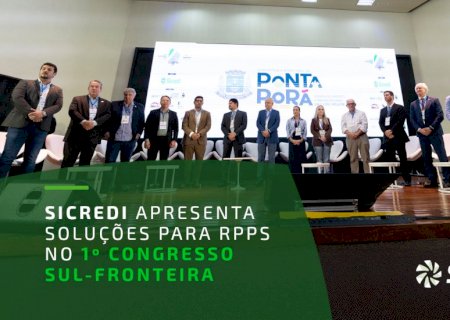 Sicredi reforça papel estratégico na gestão previdenciária no 1º Congresso Sul-Fronteira de Conselheiros, Comitês de Investimento e Gestores de RPPS