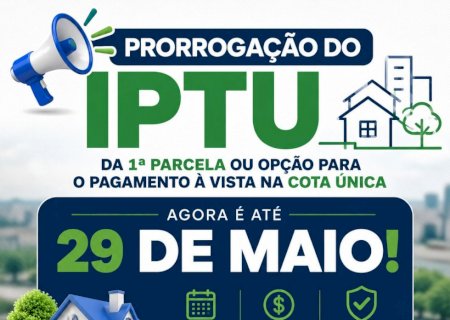 Prefeitura de Ivinhema prorroga vencimento da primeira parcela e cota única do IPTU